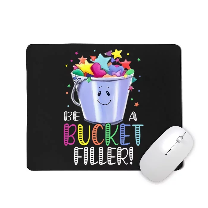 Funny School Back To School Be A Bucket Filler Mousepad