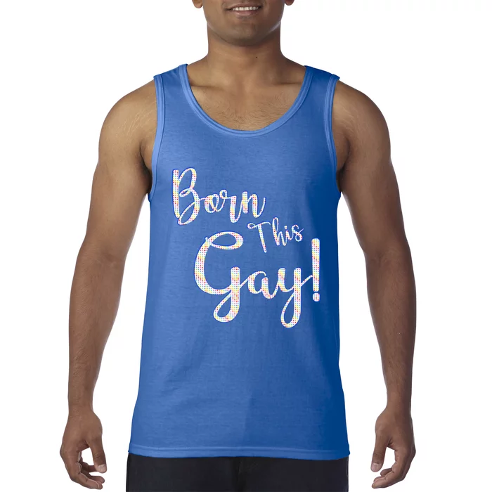 Fun Saying Born This Gay Lgbtqia2s Awareness And Support Gift Tank Top