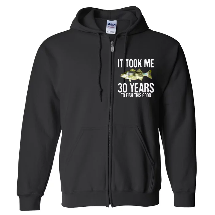 Funny Striped Bass Fishing 30th Birthday 30 Years To Fish Full Zip Hoodie