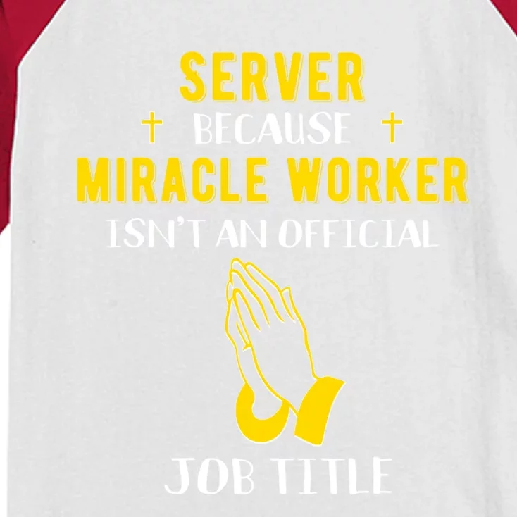 Funny Server Because Miracle Worker Isn't A Job Title Gift Kids Colorblock Raglan Jersey