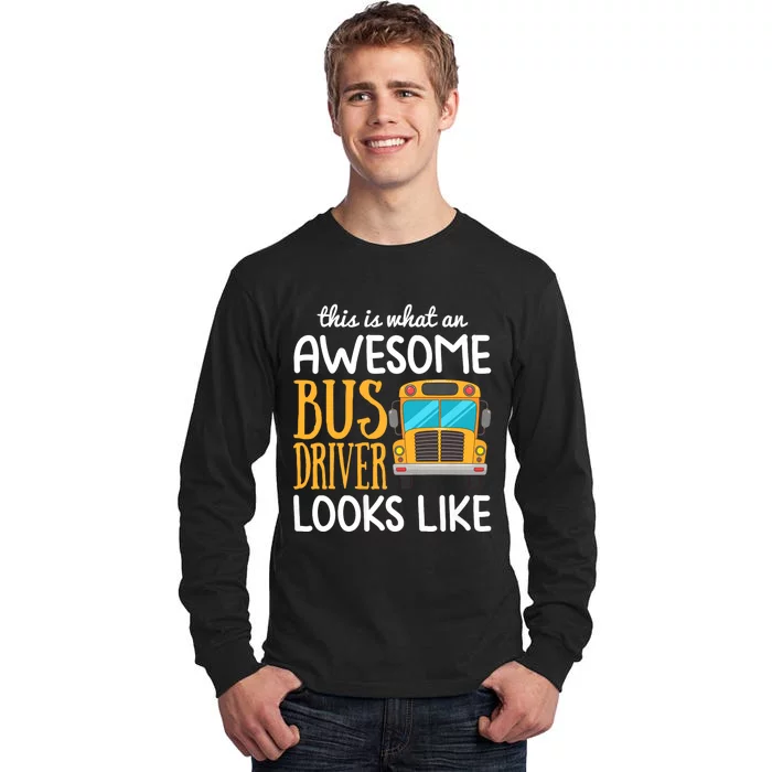 Funny School Bus Driver Gift | Awesome Bus Driver Tall Long Sleeve T-Shirt