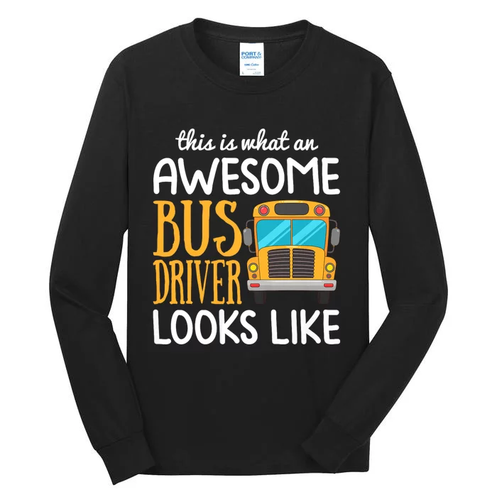 Funny School Bus Driver Gift | Awesome Bus Driver Tall Long Sleeve T-Shirt