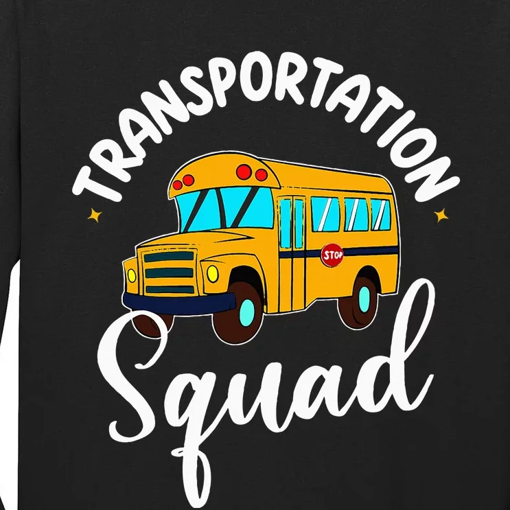 Funny School Bus Driver Back To School Transportation Squad Tall Long Sleeve T-Shirt