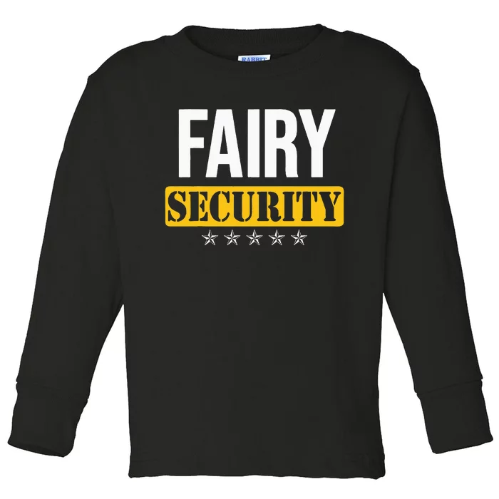 Fairy Security Birthday Family Dad Mom Halloween Costume Toddler Long Sleeve Shirt