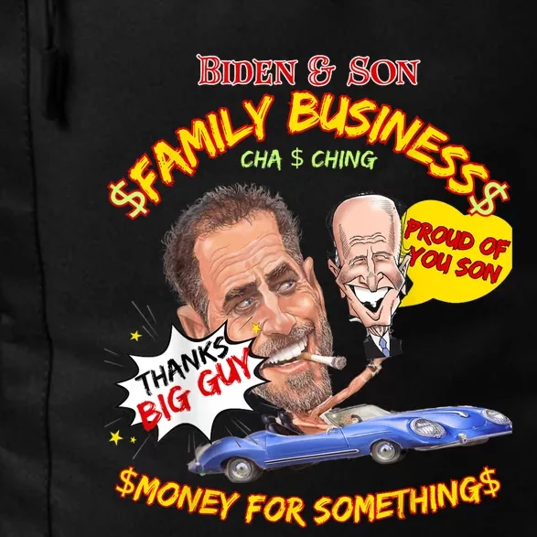 Funny Sarcastic Biden And Son Family Business Anti Joe Biden Daily Commute Backpack