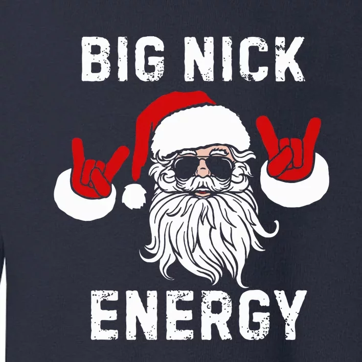 Funny Santa Big Nick Energy Santa Face Merry Christmas Toddler Sweatshirt