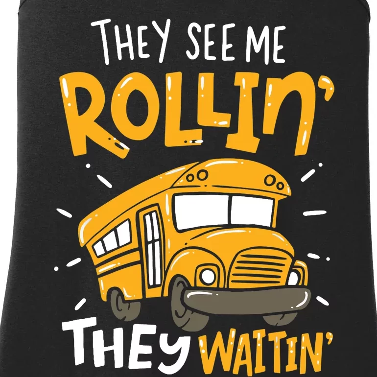 Funny School Bus Driver They See Me Rollin' They Waitin' Ladies Essential Tank