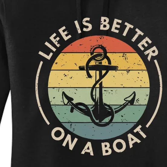 Funny Sailing Boating Sailor Boat Life Is Better On A Boat Women's Pullover Hoodie