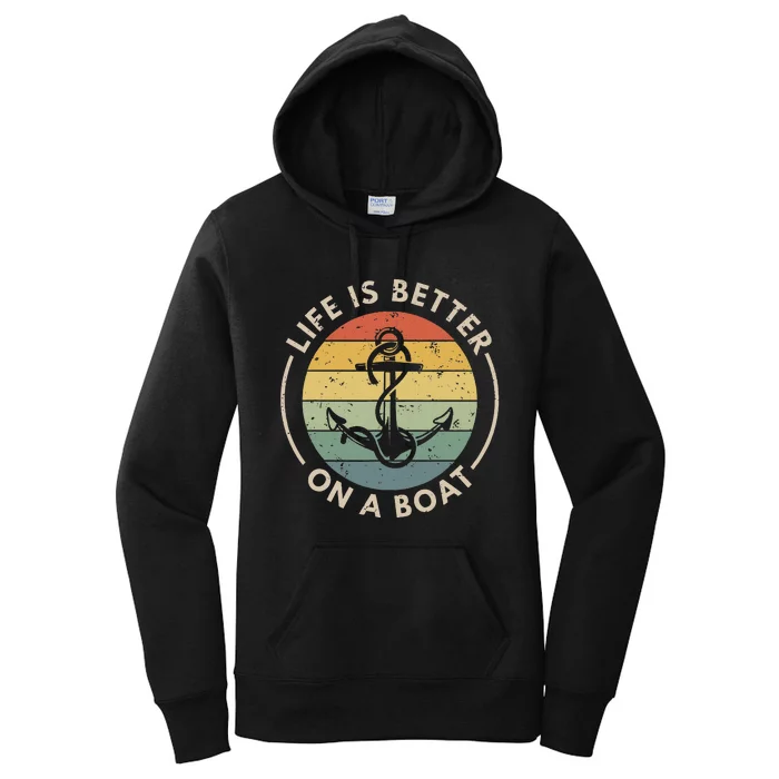 Funny Sailing Boating Sailor Boat Life Is Better On A Boat Women's Pullover Hoodie