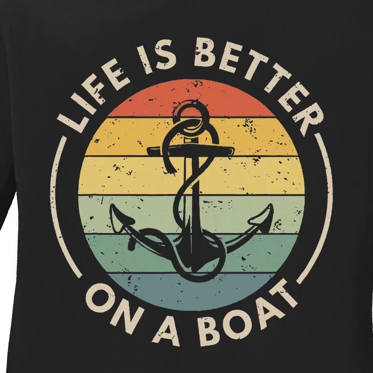 Funny Sailing Boating Sailor Boat Life Is Better On A Boat Ladies Long Sleeve Shirt