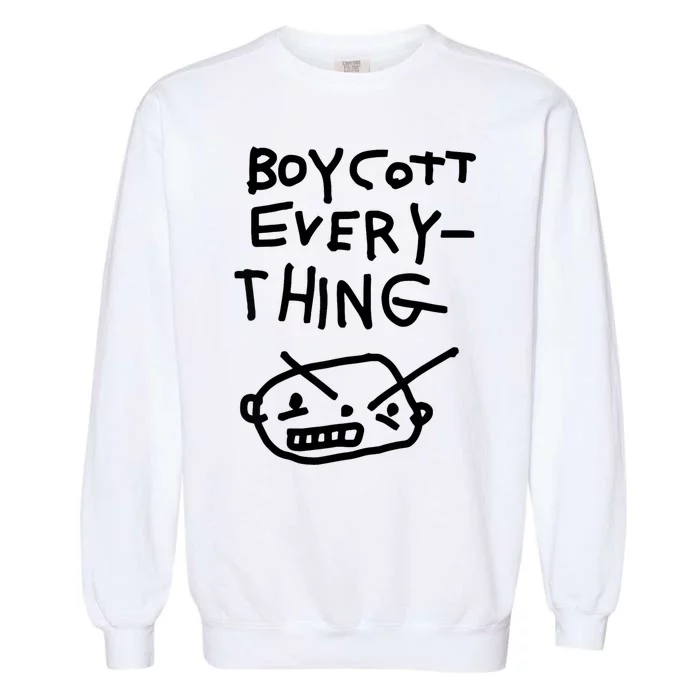 Funny Saying Boycott Everything Garment-Dyed Sweatshirt