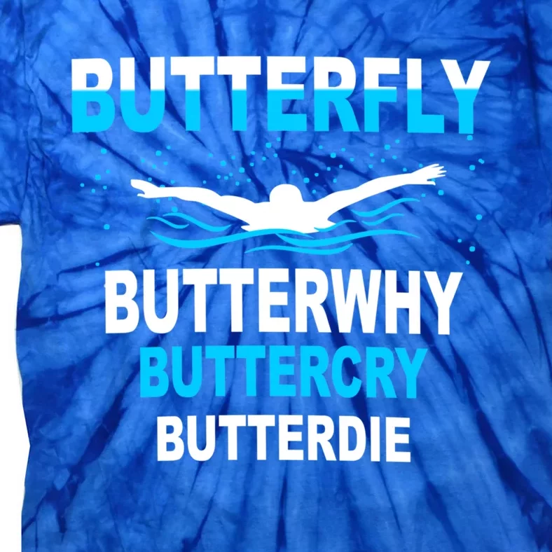 Funny Swim Butterfly Stroke Swimming Gift Funny Gift Funny Gift Tie-Dye T-Shirt