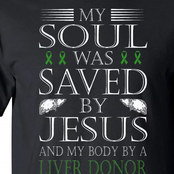 Funny Saved By Jesus And A Liver Donor Liver Transplant Tall T-Shirt