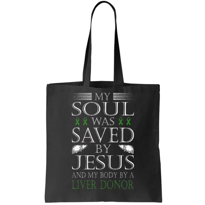 Funny Saved By Jesus And A Liver Donor Liver Transplant Tote Bag