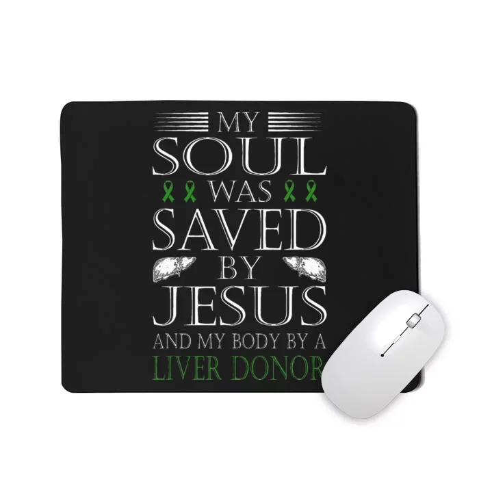 Funny Saved By Jesus And A Liver Donor Liver Transplant Mousepad