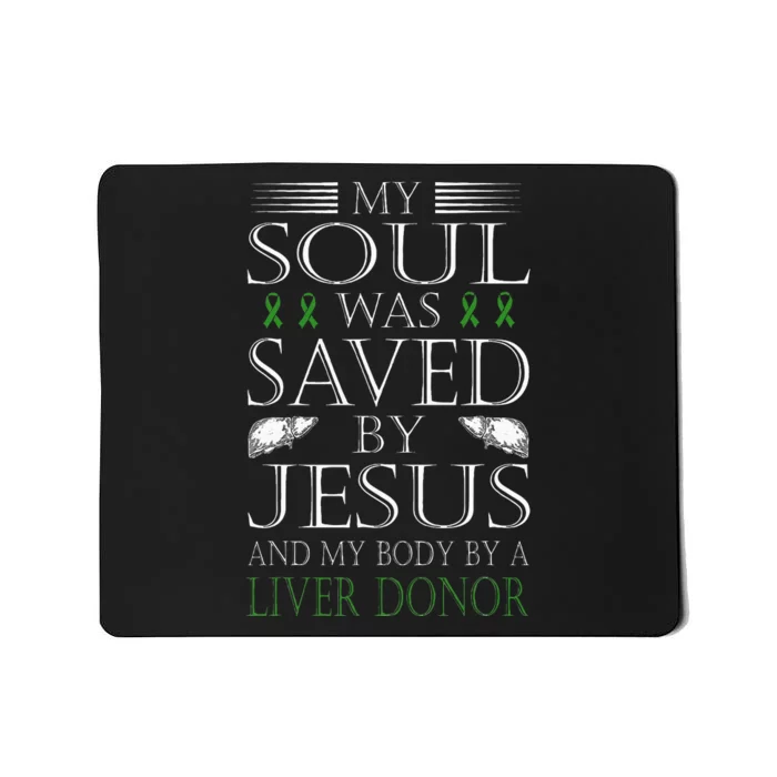 Funny Saved By Jesus And A Liver Donor Liver Transplant Mousepad