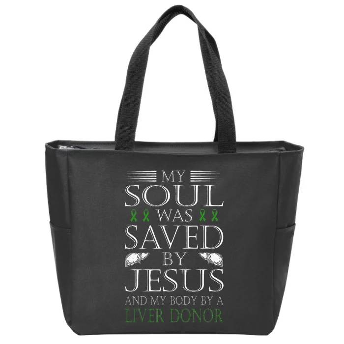 Funny Saved By Jesus And A Liver Donor Liver Transplant Zip Tote Bag