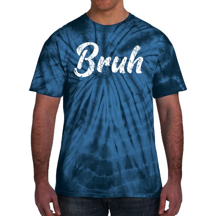 Fresh Seriously Bruh Brah Bro Dude Hip Hop Urban Slang Tie-Dye T-Shirt