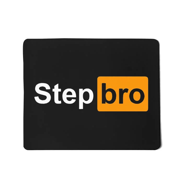 Funny Step Bro Spoof Gag Design Mousepad