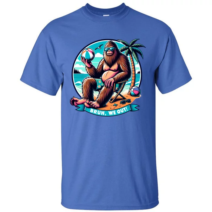 Funny Summer Bigfoot Beach Vacation Bruh We Out Cool Gift Tall T-Shirt