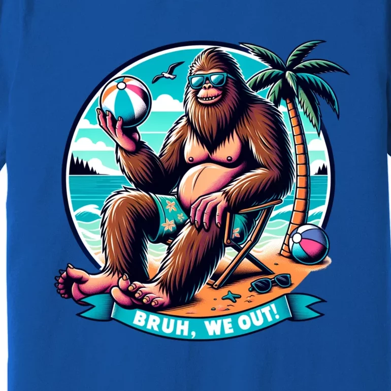 Funny Summer Bigfoot Beach Vacation Bruh We Out Cool Gift Premium T-Shirt