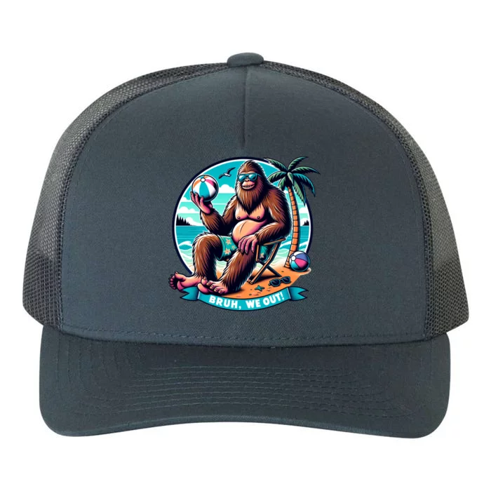 Funny Summer Bigfoot Beach Vacation Bruh We Out Cool Gift Yupoong Adult 5-Panel Trucker Hat