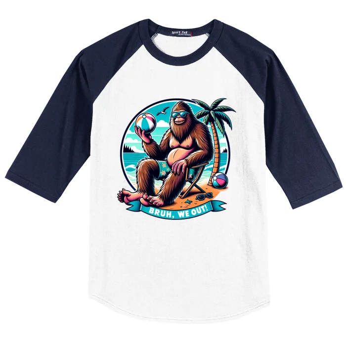 Funny Summer Bigfoot Beach Vacation Bruh We Out Cool Gift Baseball Sleeve Shirt