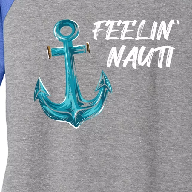 Funny Sailing Boating Pontoon I Feelin' Nauti I Captain Gift Women's Tri-Blend 3/4-Sleeve Raglan Shirt