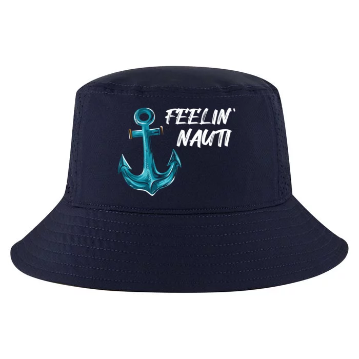 Funny Sailing Boating Pontoon I Feelin' Nauti I Captain Gift Cool Comfort Performance Bucket Hat