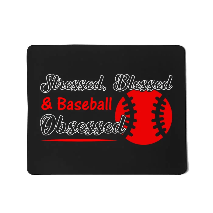 Funny Stressed Blessed And Baseball Obsessed Mousepad