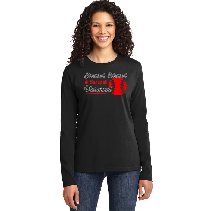 Funny Stressed Blessed And Baseball Obsessed Ladies Long Sleeve Shirt