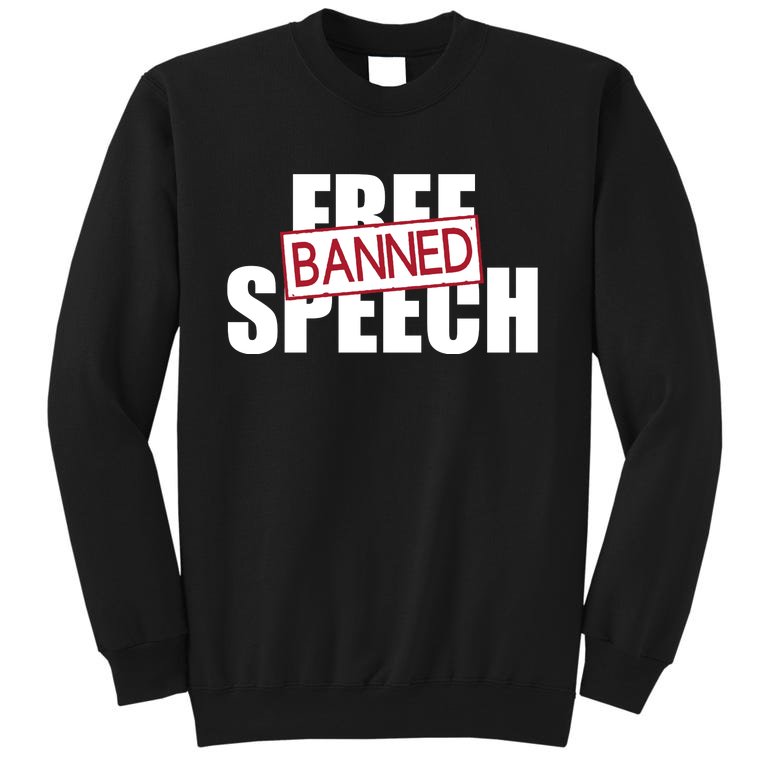 Free Speech Banned Sweatshirt