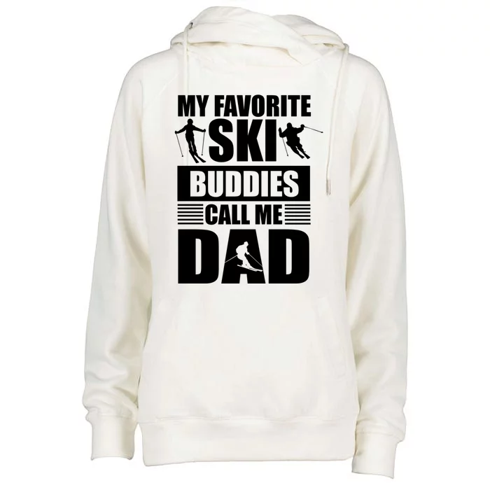 Favorite Ski Buddies Dad Winter Sport Skiing Fathers Day Gift Womens Funnel Neck Pullover Hood