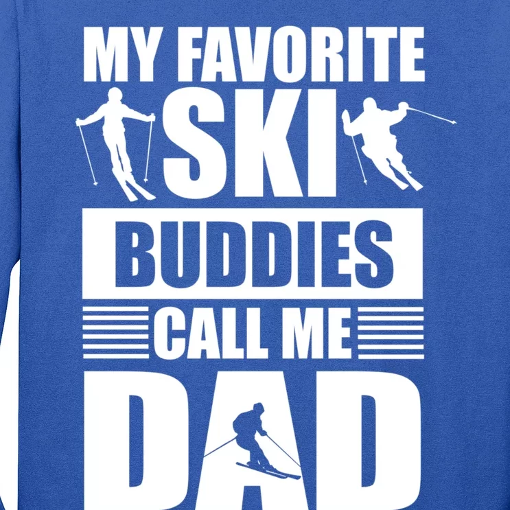 Favorite Ski Buddies Dad Winter Sport Skiing Fathers Day Gift Long Sleeve Shirt