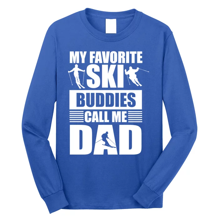 Favorite Ski Buddies Dad Winter Sport Skiing Fathers Day Gift Long Sleeve Shirt