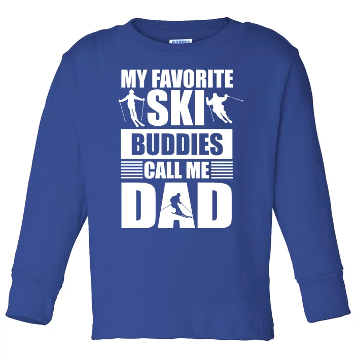 Favorite Ski Buddies Dad Winter Sport Skiing Fathers Day Gift Toddler Long Sleeve Shirt