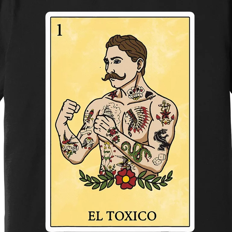 Funny Spanishmexican Bingo Gifts For Man El Toxico Premium T-Shirt