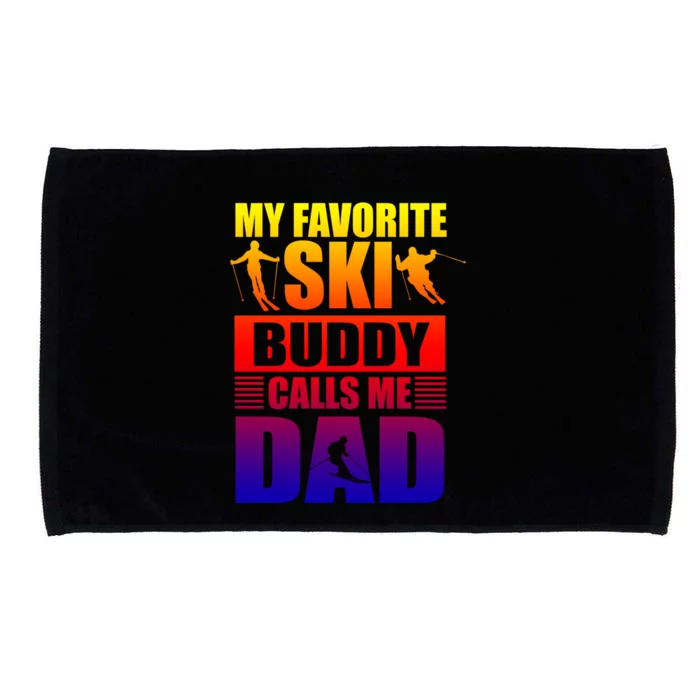 Favorite Ski Buddy Dad Son Winter Sport Skiing Fathers Day Gift Microfiber Hand Towel