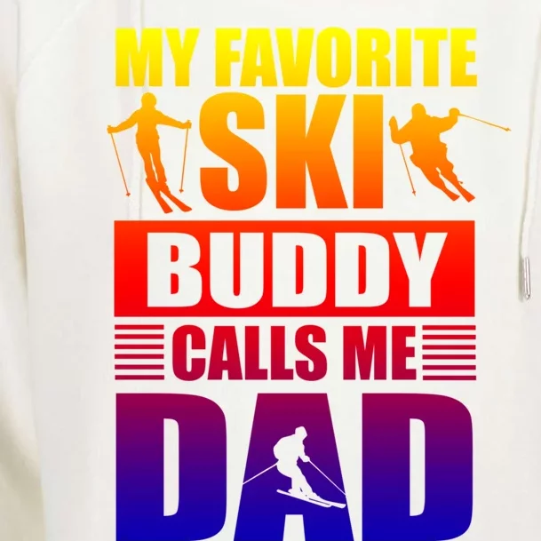 Favorite Ski Buddy Dad Son Winter Sport Skiing Fathers Day Gift Womens Funnel Neck Pullover Hood