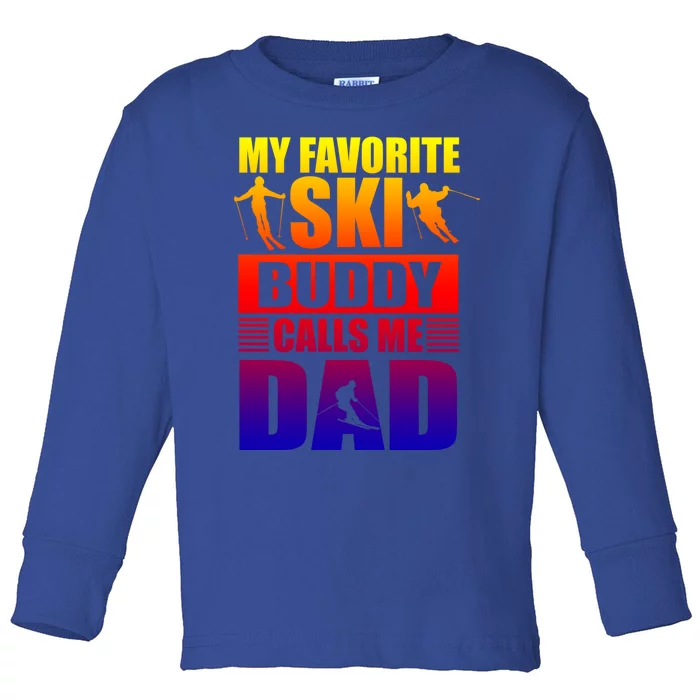 Favorite Ski Buddy Dad Son Winter Sport Skiing Fathers Day Gift Toddler Long Sleeve Shirt