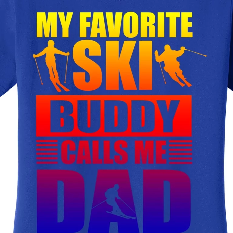 Favorite Ski Buddy Dad Son Winter Sport Skiing Fathers Day Gift Women's T-Shirt