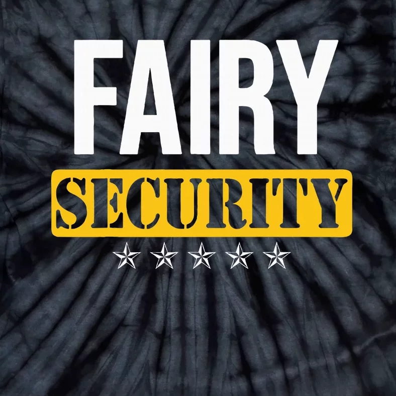 Fairy Security Birthday Family Dad Mom Halloween Costume Tie-Dye T-Shirt