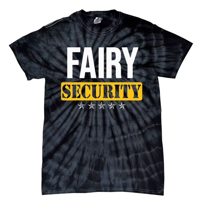 Fairy Security Birthday Family Dad Mom Halloween Costume Tie-Dye T-Shirt