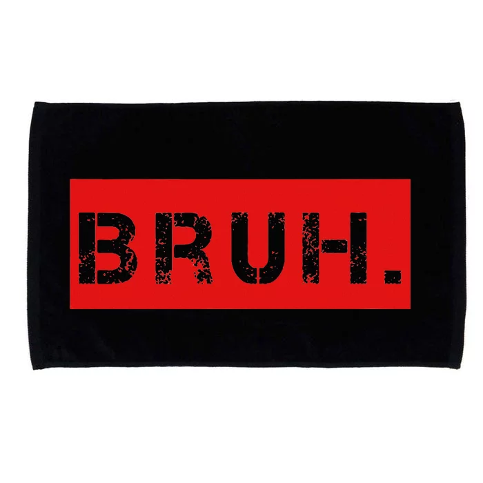 Funny Saying Brother Greeting Bruh Meme Microfiber Hand Towel