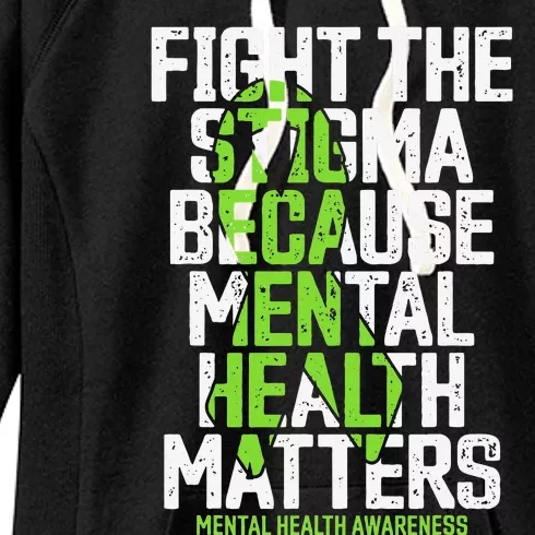 Fight Stigma Because Mental Health Matters Mental Health Women's Fleece Hoodie