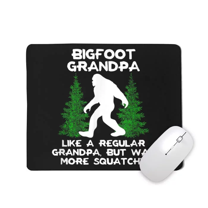 Funny Sasquatch Bigfoot Fathers Day Bigfoot Grandpa Mousepad