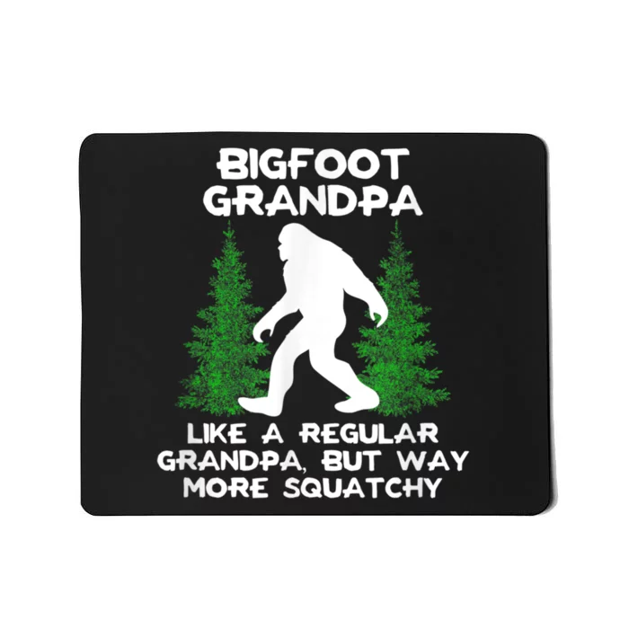 Funny Sasquatch Bigfoot Fathers Day Bigfoot Grandpa Mousepad