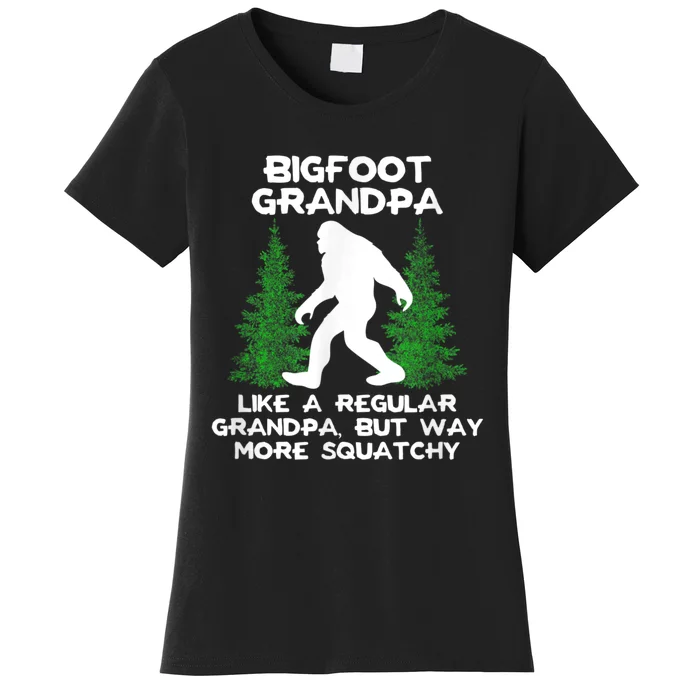 Funny Sasquatch Bigfoot Fathers Day Bigfoot Grandpa Women's T-Shirt