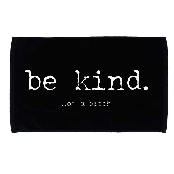 Funny Sayings Be Kind Of A Bitch Vintage Retro Gifts For Her Microfiber Hand Towel