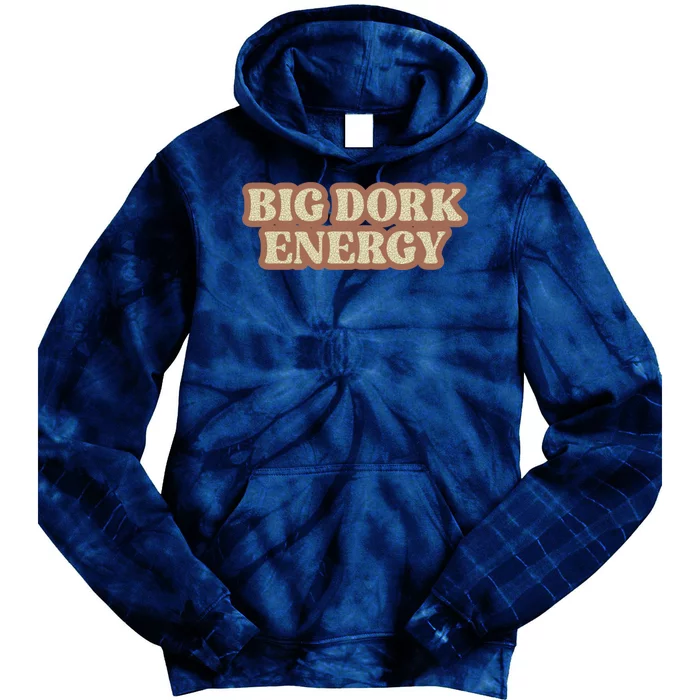 Funny Saying Big Dork Energy 70s Retro Style Tie Dye Hoodie